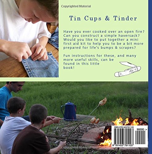 Tin Cups & Tinder: A Catholic Boy's Guide to Fire, Food & Fun - Outdoor Adventure & Camping Essentials for Faith-Based Exploration