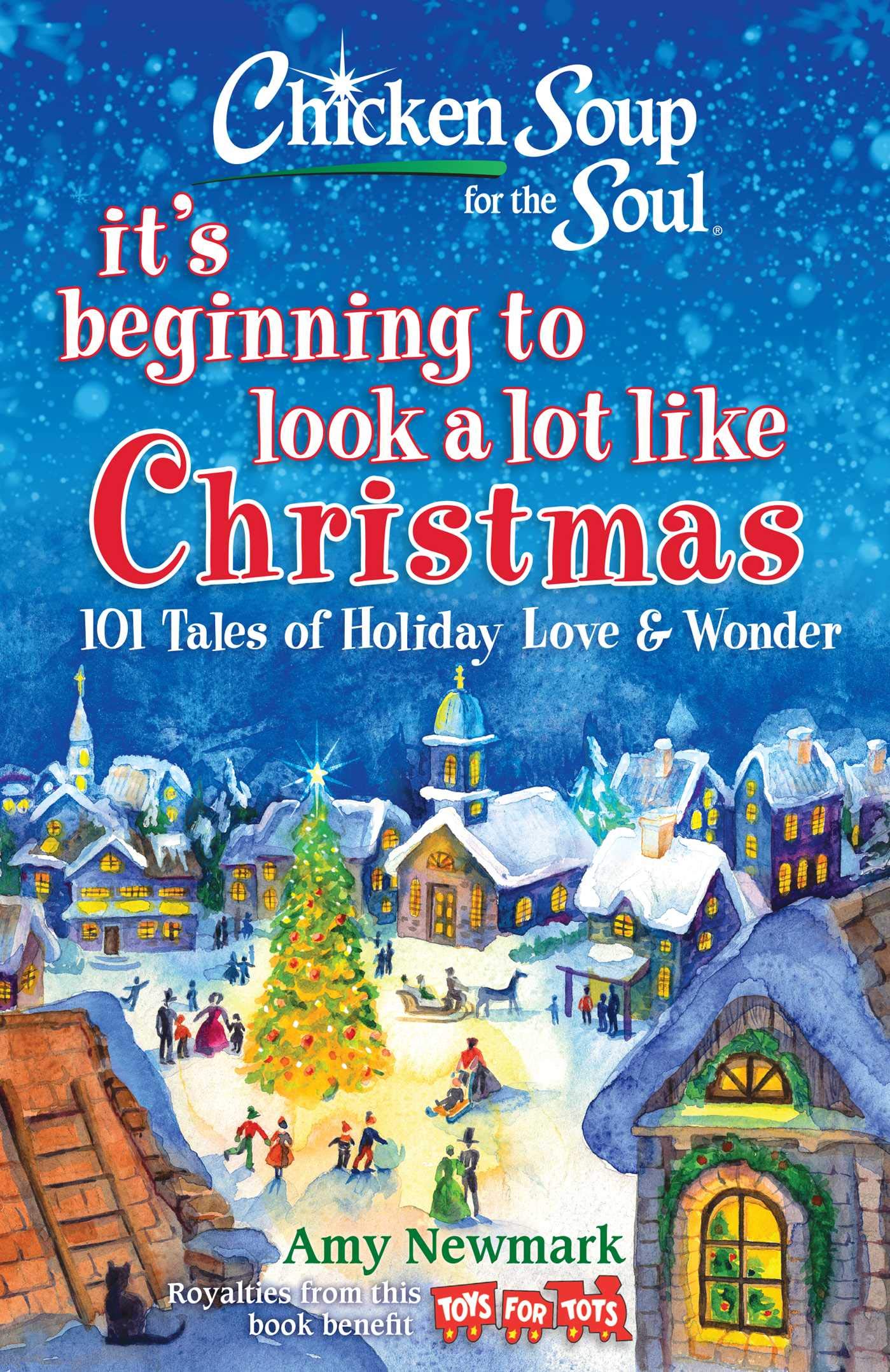 Chicken Soup for the Soul: 101 Heartwarming Christmas Stories - Holiday Love & Wonder Tales for Family Gatherings & Cozy Winter Nights