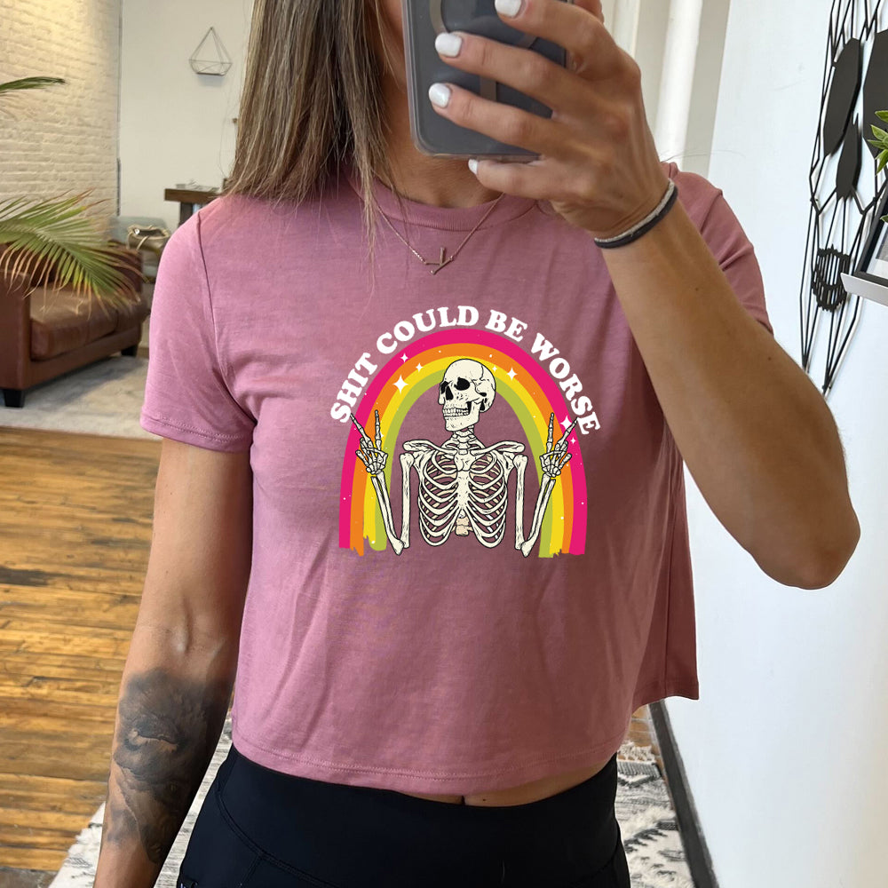 Shit Could Be Worse Cropped T-Shirt - Funny Sarcastic Graphic Tee for Women | Trendy Streetwear & Casual Outfit Essential