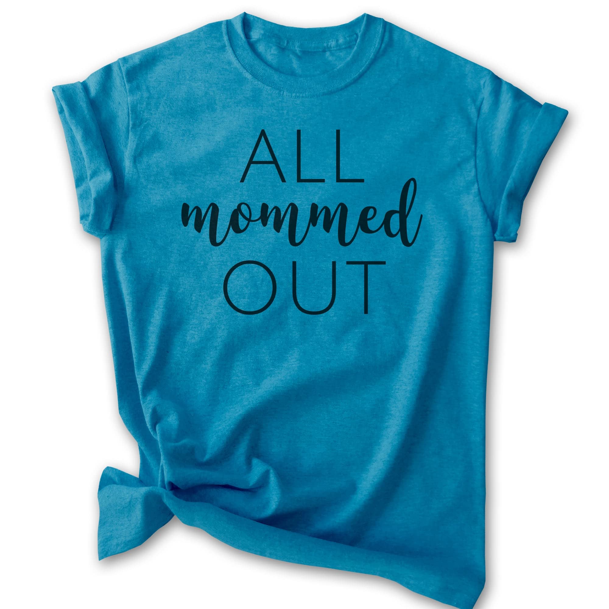 EVERTREE CLOTHING All Mommed Out Shirt - Funny Sarcastic Mom T-Shirt for Women & Men - Comfortable Unisex Cotton Tee for Mother's Day, Parenting Humor & Everyday Wear
