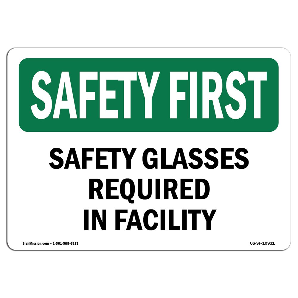 OSHA Safety First Sign - Safety Glasses Required in Facility | Durable Aluminum Sign for Workplace Safety | Protect Your Business, Construction Site, Warehouse & Shop | Made in USA | Ideal for Factories, Labs & Industrial Areas
