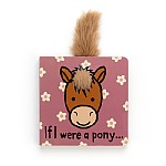 Jellycat If I Were A Pony Board Book - Interactive Children's Storybook for Bedtime Reading & Early Learning | Perfect Gift for Toddlers & Kids