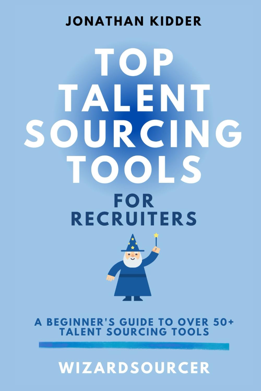 Top Talent Sourcing Tools for Recruiters - Hiring Guide for Professionals