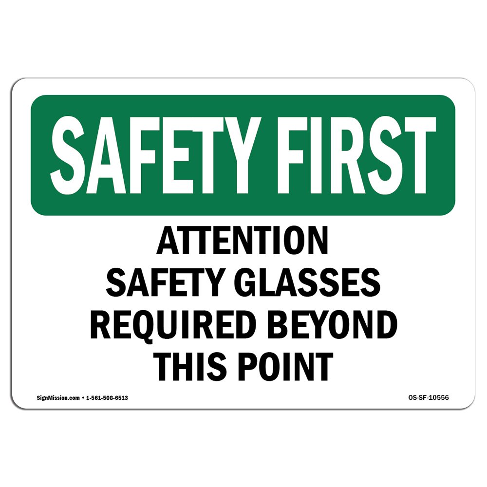 OSHA Safety First Sign - 'Attention Safety Glasses Required Beyond' Vinyl Label Decal | Workplace Safety Compliance for Business, Construction Sites & Warehouses | Durable Made in USA Signage | Perfect for Factories, Workshops & Industrial Areas