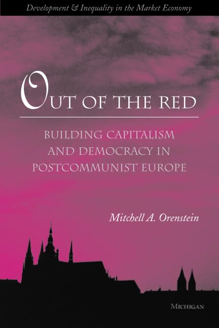 Out of the Red: Building Capitalism and Democracy in Postcommunist Europe - Political Science Book on Post-Soviet Transition & Economic Reform | Perfect for Historians, Economists & Policy Researchers