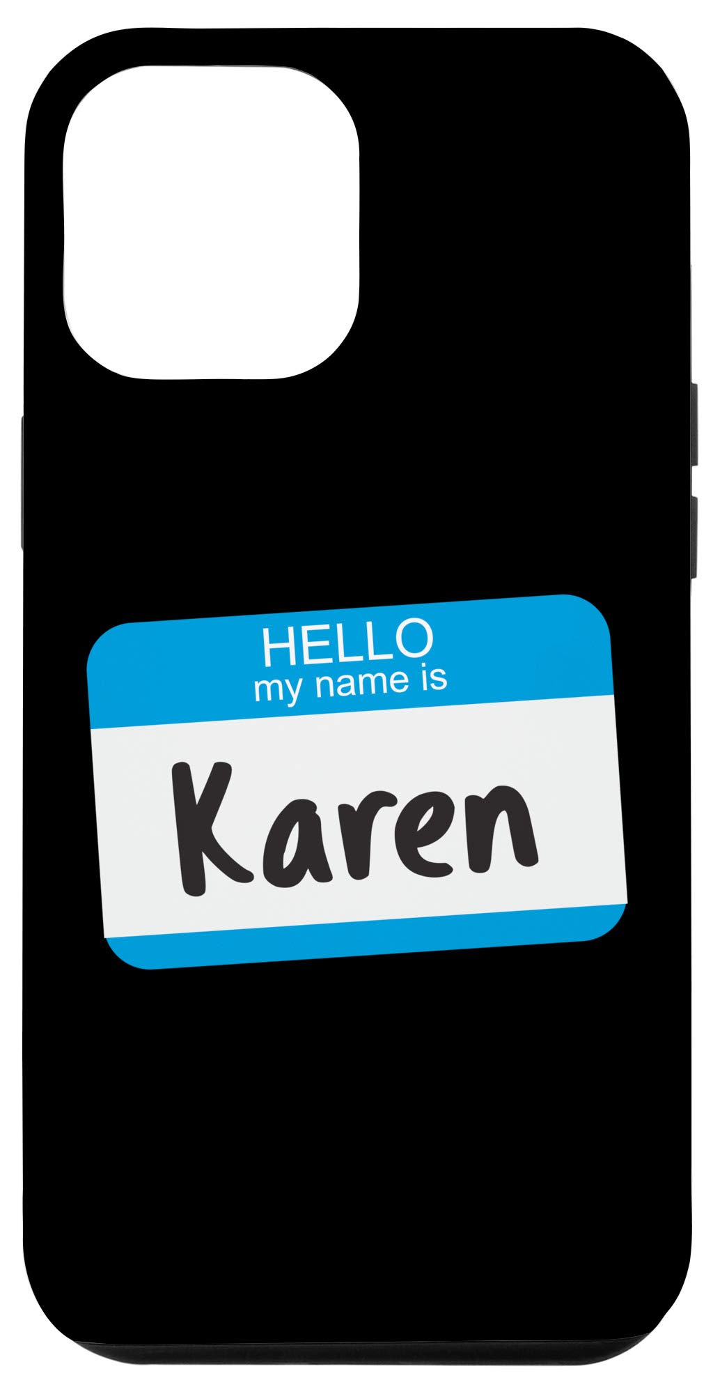 iPhone 12 Pro Max Funny 'My Name Is Karen' Sarcastic Manager Meme Case - Perfect Gift for Office Humor & Mother's Day