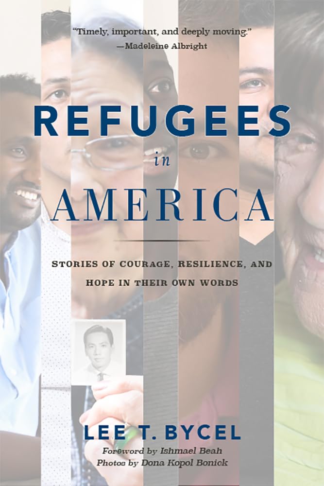 Refugees in America: Inspiring Stories of Courage, Resilience & Hope - Firsthand Accounts of Immigration Journeys & New Beginnings | For Book Clubs, Social Studies & Diversity Education