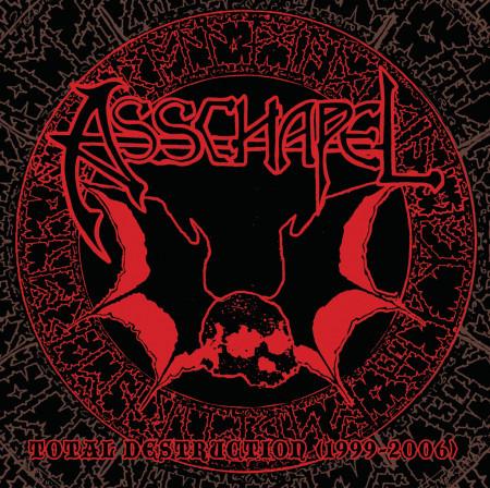 Asschapel - Total Destruction (1999-2006) CD | Extreme Metal Music for Mosh Pits & Underground Concerts