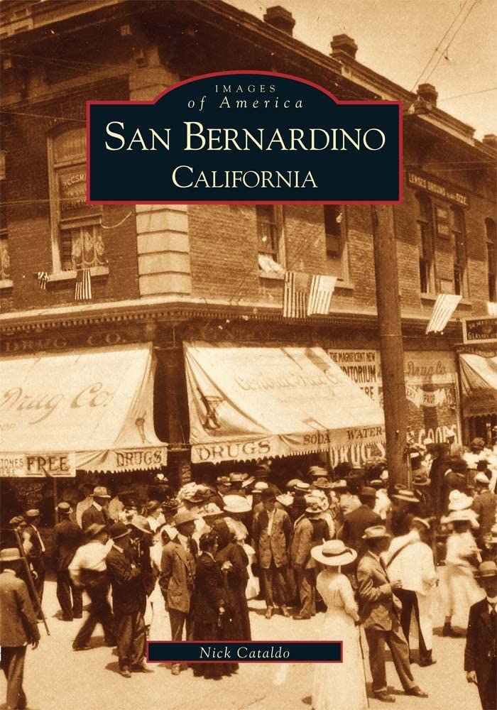 San Bernardino, CA - Historic Images of America Book | Explore California's Rich History & Landmarks | Perfect for History Buffs & Travel Enthusiasts