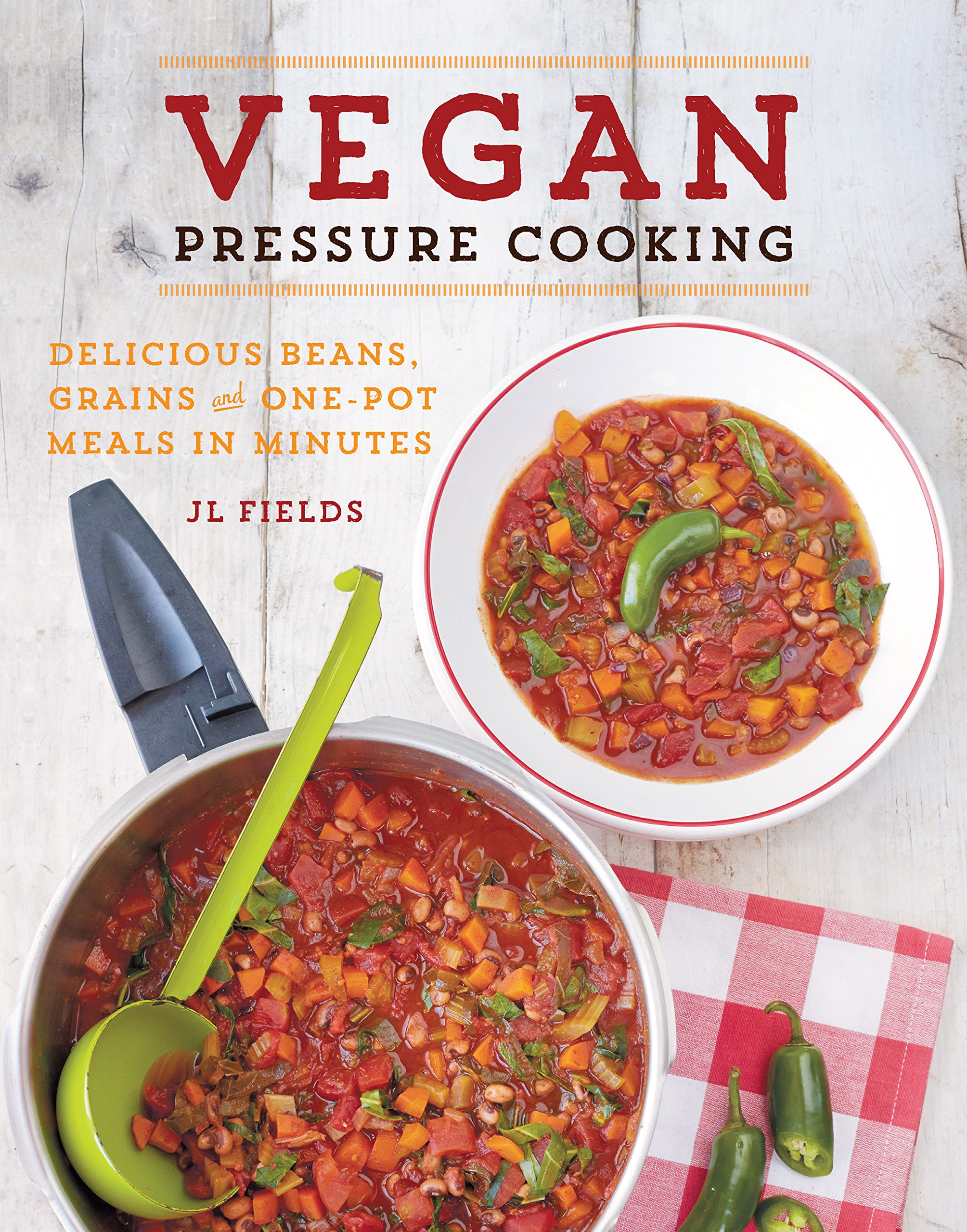 Vegan Pressure Cooker Recipes: Quick & Easy Beans, Grains & One-Pot Meals | Healthy Plant-Based Cooking for Busy Weeknights & Meal Prep