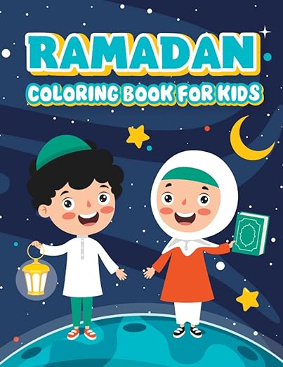 Ramadan Coloring Book for Kids - Islamic Activity Book with Fun Pages for Children | Perfect for Ramadan Gifts, School Projects & Family Bonding