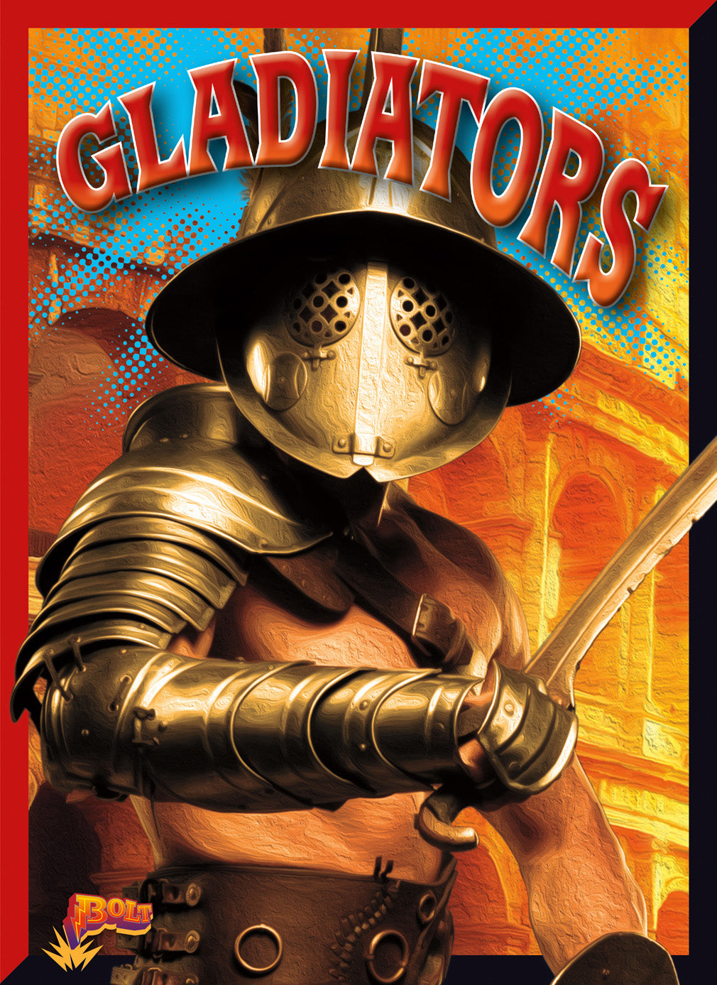 Gladiators: Ancient Roman Warriors - History Book for Kids & Adults | Perfect for Classroom Learning & History Enthusiasts