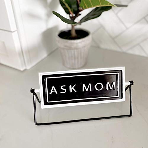 Ask Mom Ask Dad Metal Desk Sign - Black & White Tabletop Decor - 9.75 Inch Office Decor for Home & Workplace - Perfect for Family, Parenting & Office Humor Gifts
