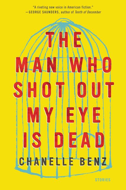 The Man Who Shot Out My Eye Is Dead: A Collection of Short Stories - Perfect for Book Clubs & Literary Fiction Lovers