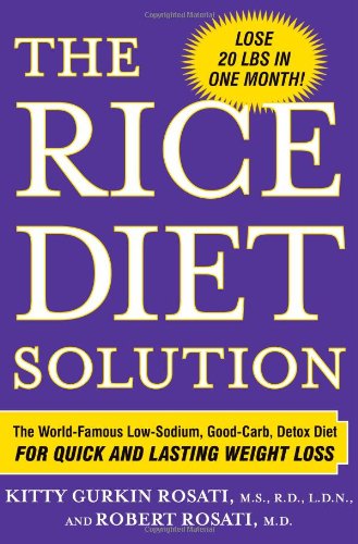 The Rice Diet Solution: Low-Sodium, Good-Carb Detox Plan for Fast & Sustainable Weight Loss | Perfect for Busy Professionals & Health-Conscious Individuals