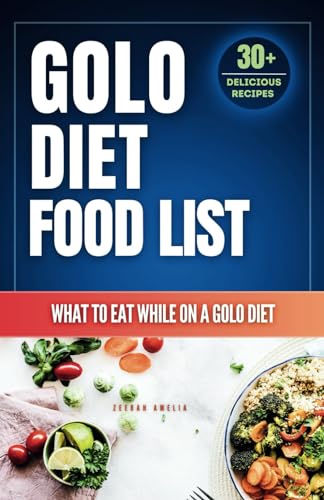 GOLO Diet Food List: Best Foods for Weight Loss & Type 2 Diabetes | Healthy Meal Plan & Quick Fat Burning Guide | Perfect for Meal Prep & Healthy Lifestyle