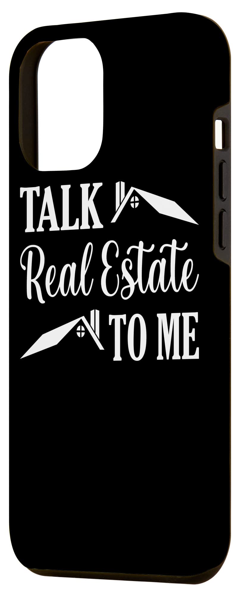 iPhone 12 Pro Max Case - Funny Realtor Agent Design with 'Talk Real Estate To Me' Graphic - Perfect Gift for Real Estate Professionals & Home Buyers