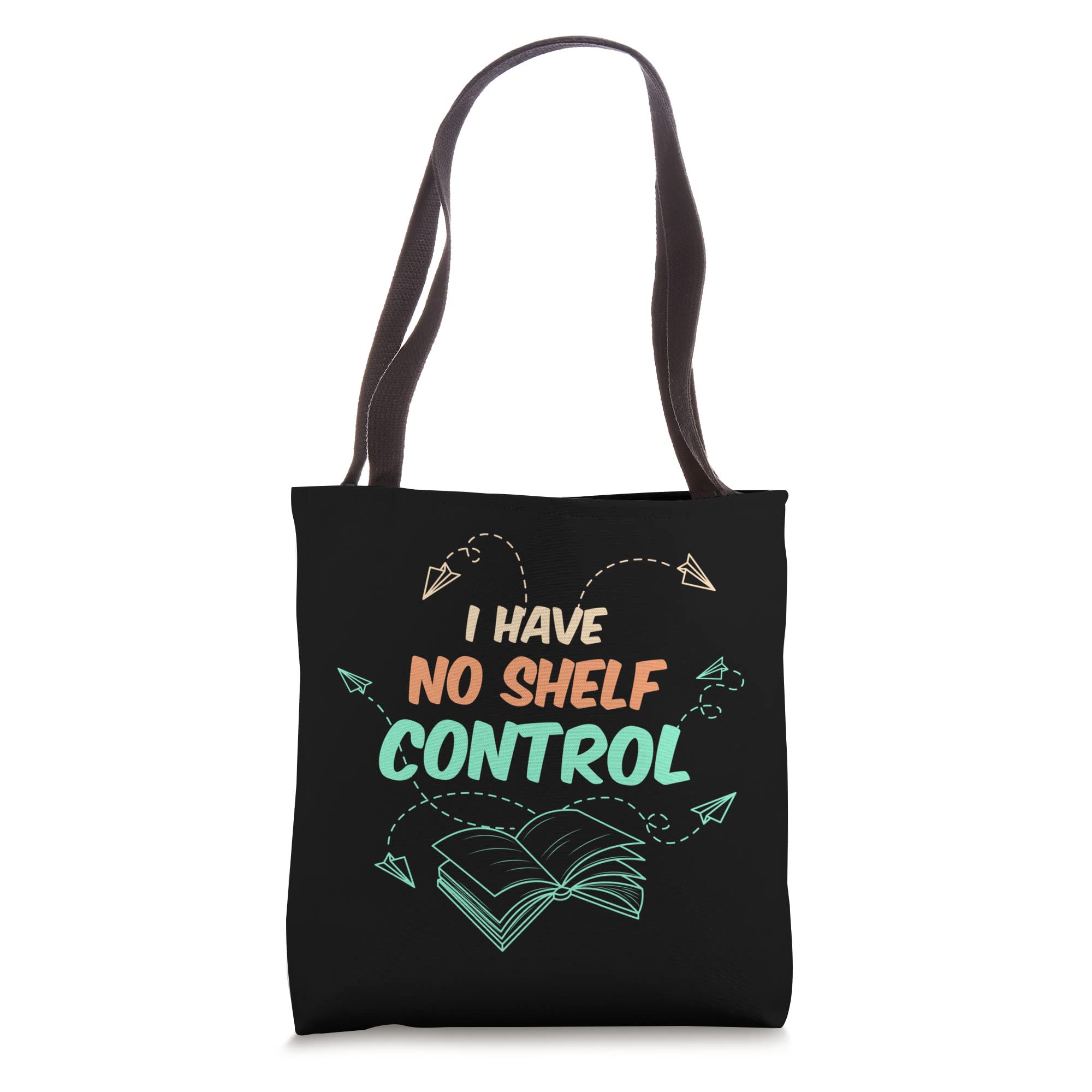 Funny Book Lover Tote Bag with 'I Have No Shelf Control' Quote - Perfect for Library, Bookstore & Reading Enthusiasts