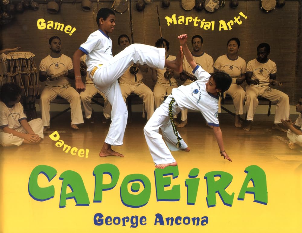 Capoeira: Game, Dance, Martial Art - Perfect for Fitness, Cultural Enrichment, and Self-Defense Training
