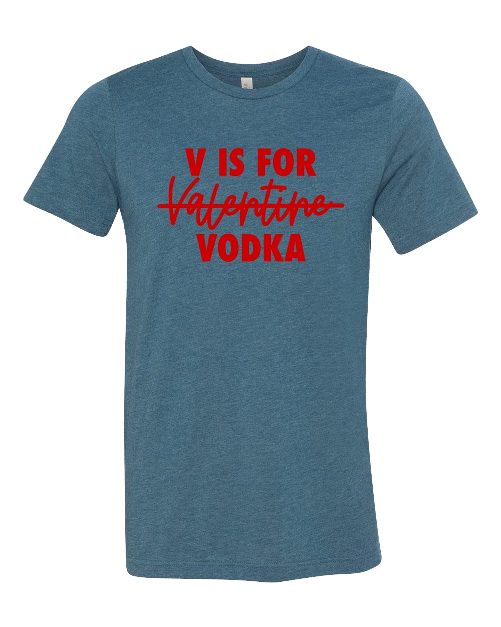 V Is For Valentine Vodka T-Shirt - Funny Valentine's Day Gift for Women & Men - Cute Alcohol Lover Tee - Perfect for Parties, Date Nights & Casual Wear