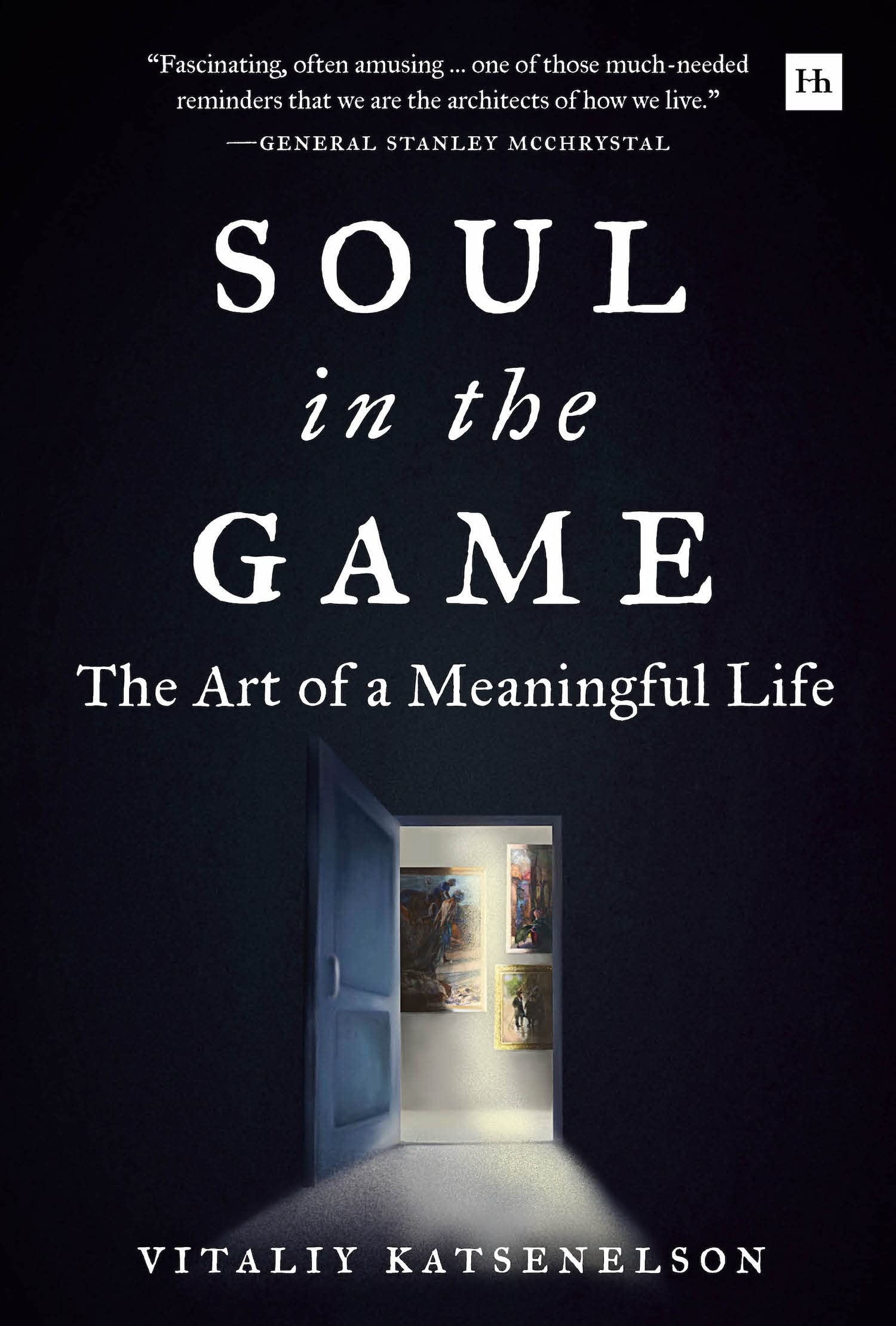 Soul in the Game: The Art of a Meaningful Life - Inspirational Book for Personal Growth & Self-Discovery | Perfect for Motivation, Mindfulness & Finding Purpose