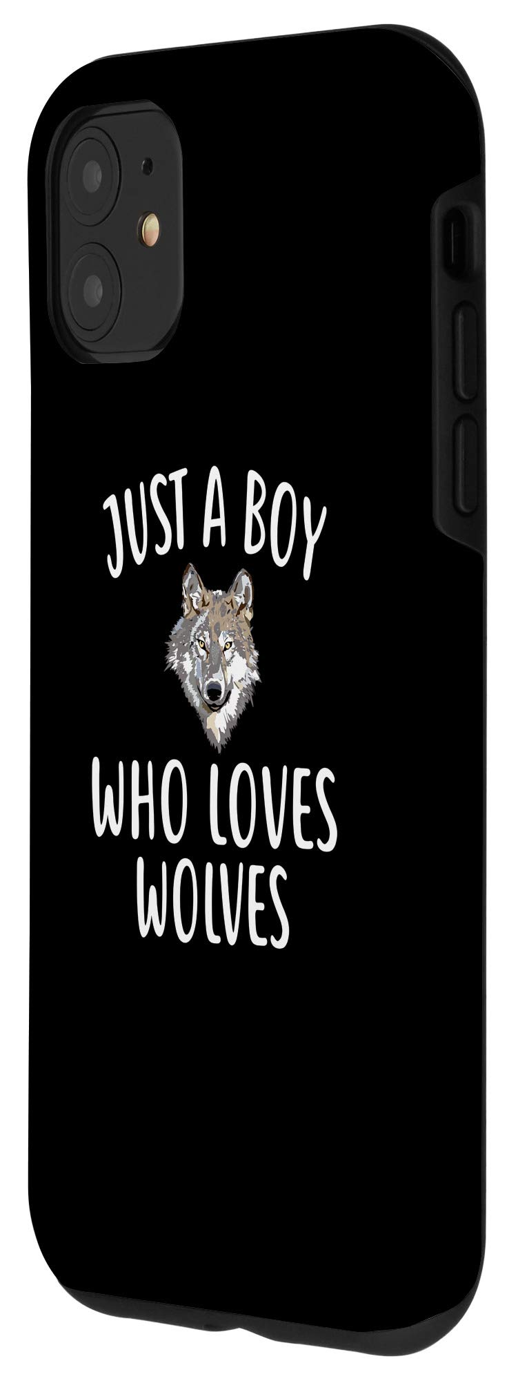 iPhone 11 Funny Wolf Phone Case - Just A Boy Who Loves Wolves Design, Perfect for Outdoor Adventures and Daily Use