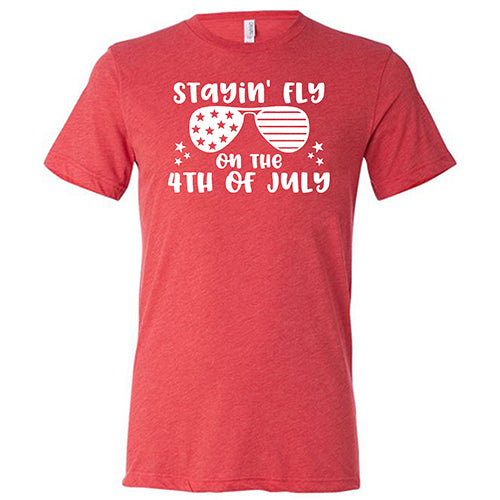 Stayin' Fly On The 4th Of July Shirt - Patriotic Unisex T-Shirt for Men & Women - Perfect for Independence Day Celebrations, BBQ Parties & Summer Festivals