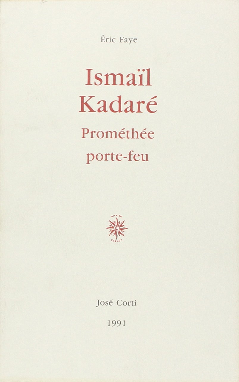 Buy Ismail Kadare's 'Prometheus the Firebearer' - Classic Albanian Literature Novel for Book Lovers & Literature Students | Perfect for Book Clubs & Academic Studies