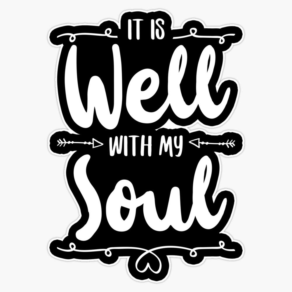 It Is Well With My Soul - Inspirational Christian Vinyl Bumper Sticker - Waterproof 5