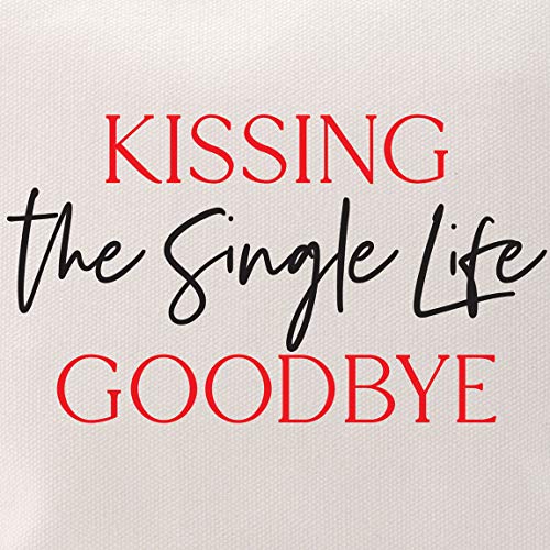 Kissing the Single Life Goodbye