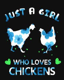 Just a Girl Who Loves Chickens