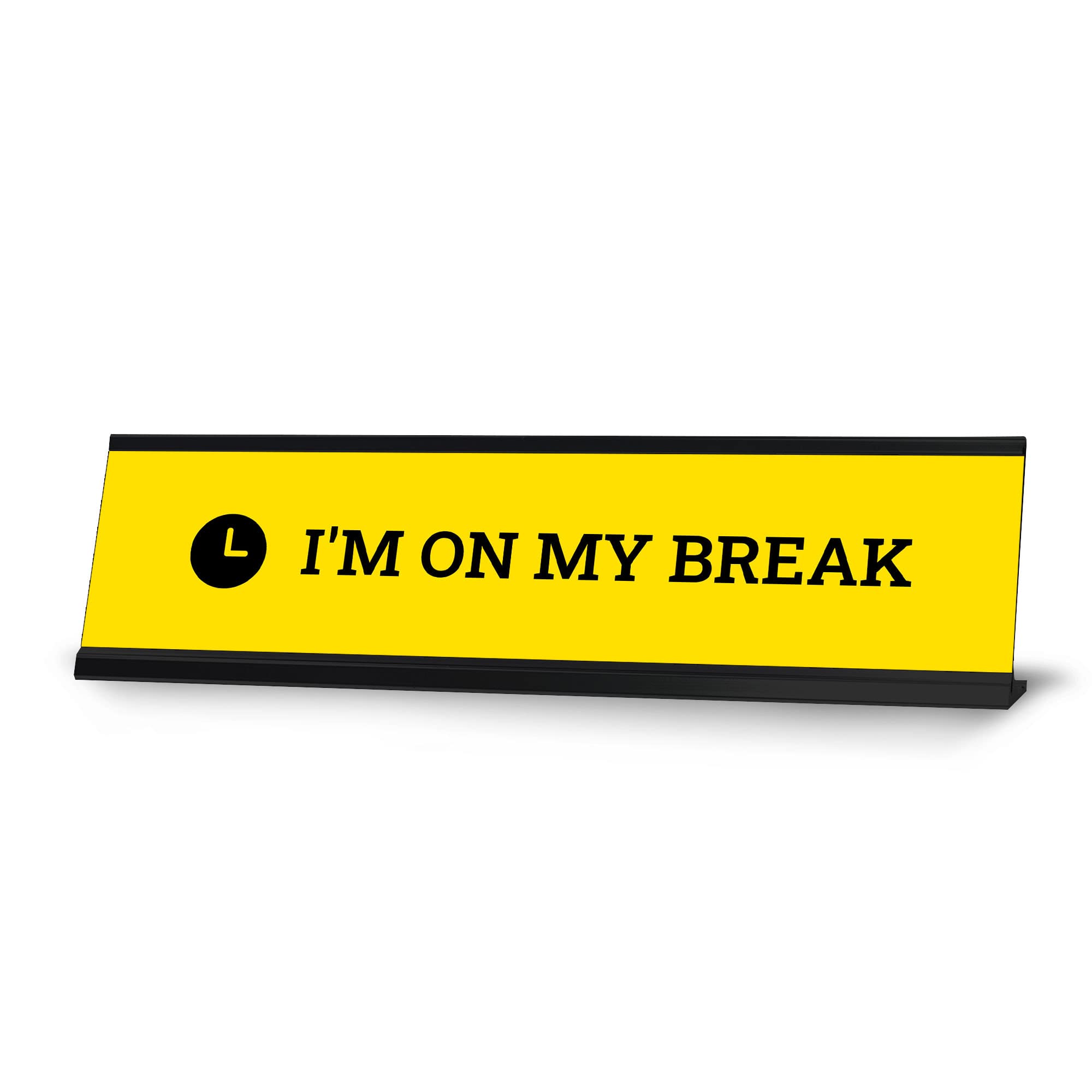 Funny 'I'm On My Break' Yellow Novelty Desk Sign (2 x 8 Inches) - Perfect for Office Humor, Coworker Gifts & Workplace Decor