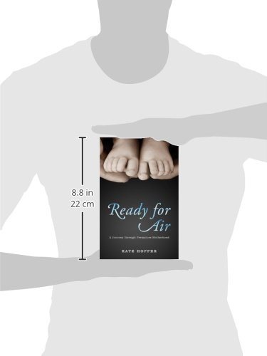 Ready for Air: A Journey Through Premature Motherhood - Inspiring Memoir for NICU Parents, Preemie Moms & Families | Perfect for Book Clubs, Support Groups & Parenting Resources