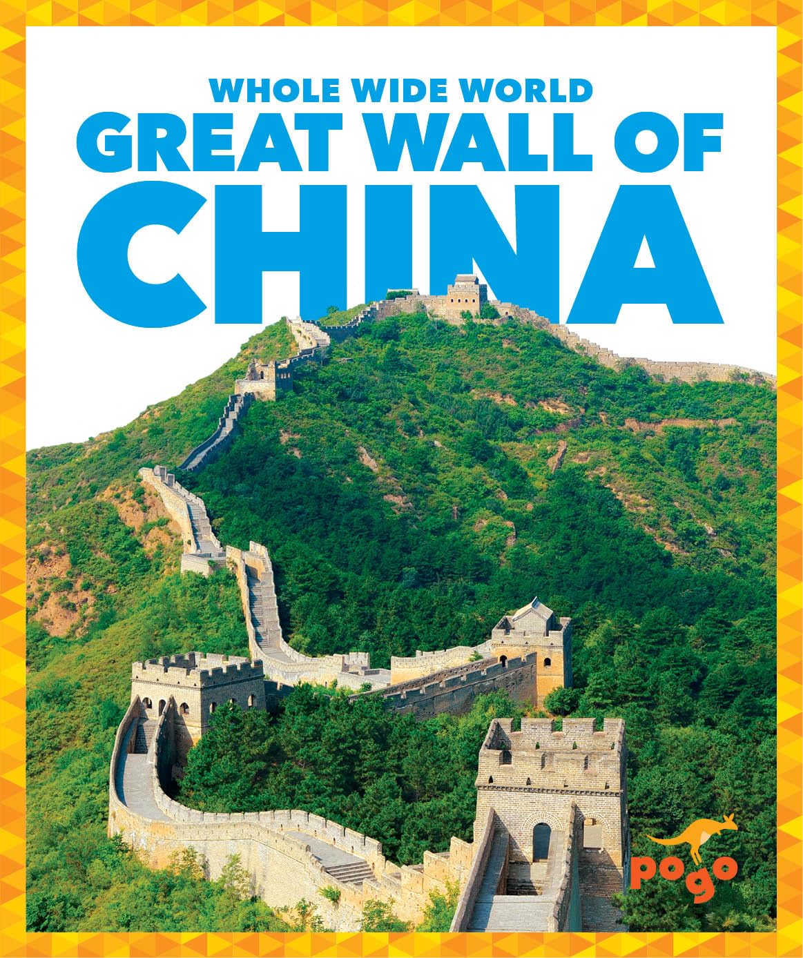 Great Wall of China Book - Pogo Books Whole Wide World Series | Educational Kids Reading & China History Learning | Perfect for Classroom, Homeschool & Travel Enthusiasts
