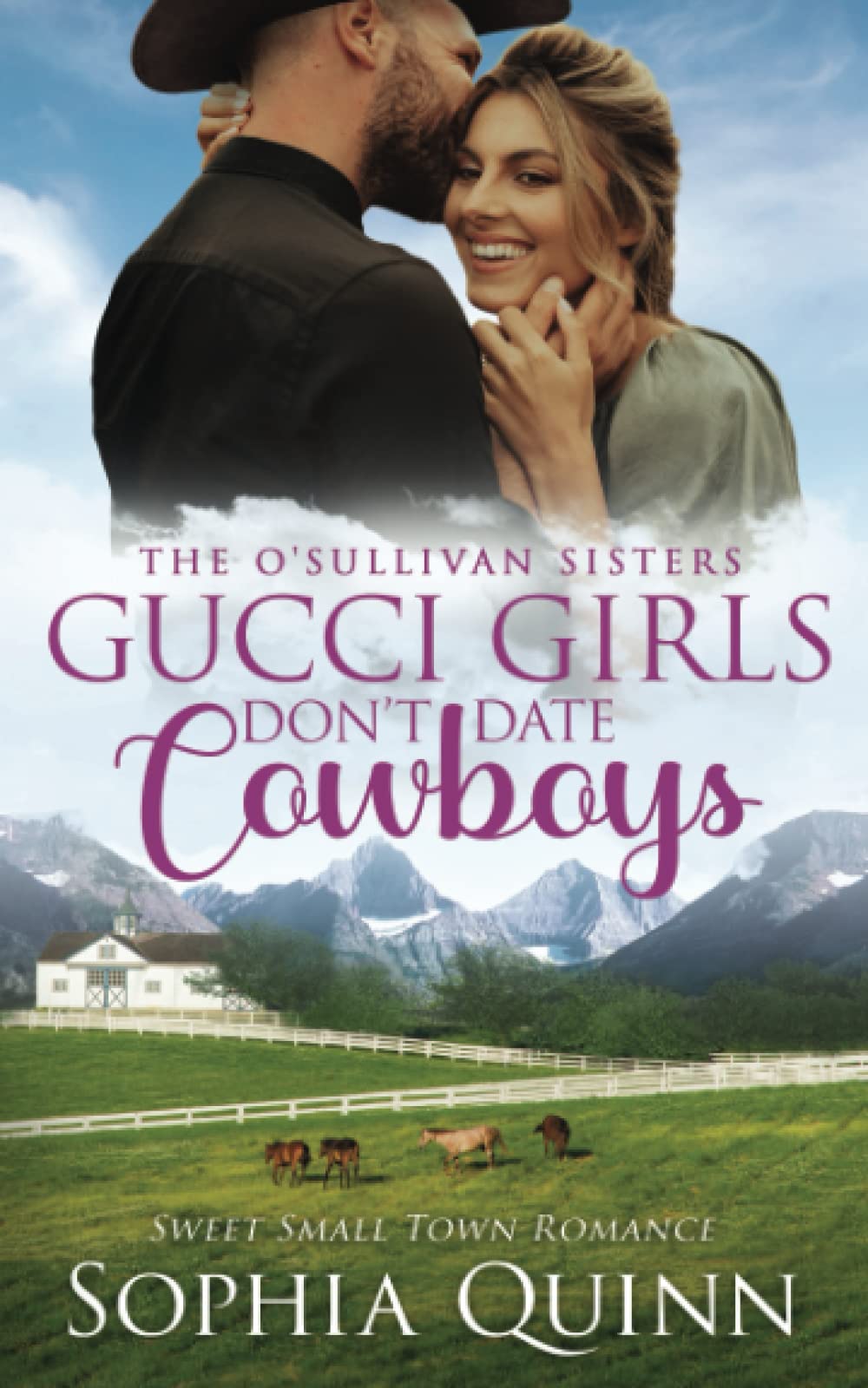 Gucci Girls Don't Date Cowboys: A Sweet Small-Town Romance Novel (O'Sullivan Sisters Book Series) - Perfect for Beach Reading & Book Club Discussions