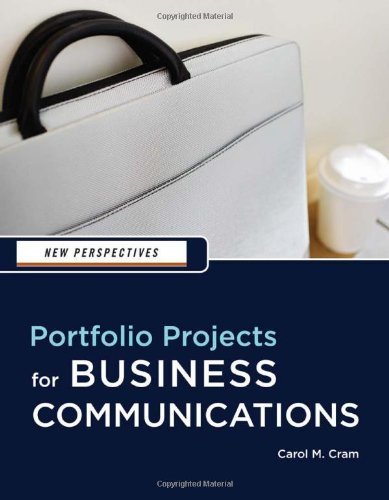 New Perspectives Portfolio Projects for Business Communication by Carol M. Cram - Business Writing Textbook for Professionals & Students | Cengage Learning Paperback 2009 | Perfect for Corporate Training & Academic Courses