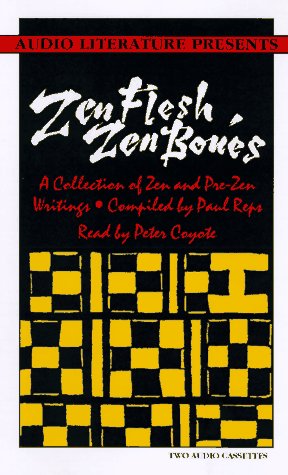 Zen Flesh, Zen Bones: Classic Zen & Pre-Zen Writings Collection - Perfect for Meditation, Mindfulness Practice & Spiritual Growth
