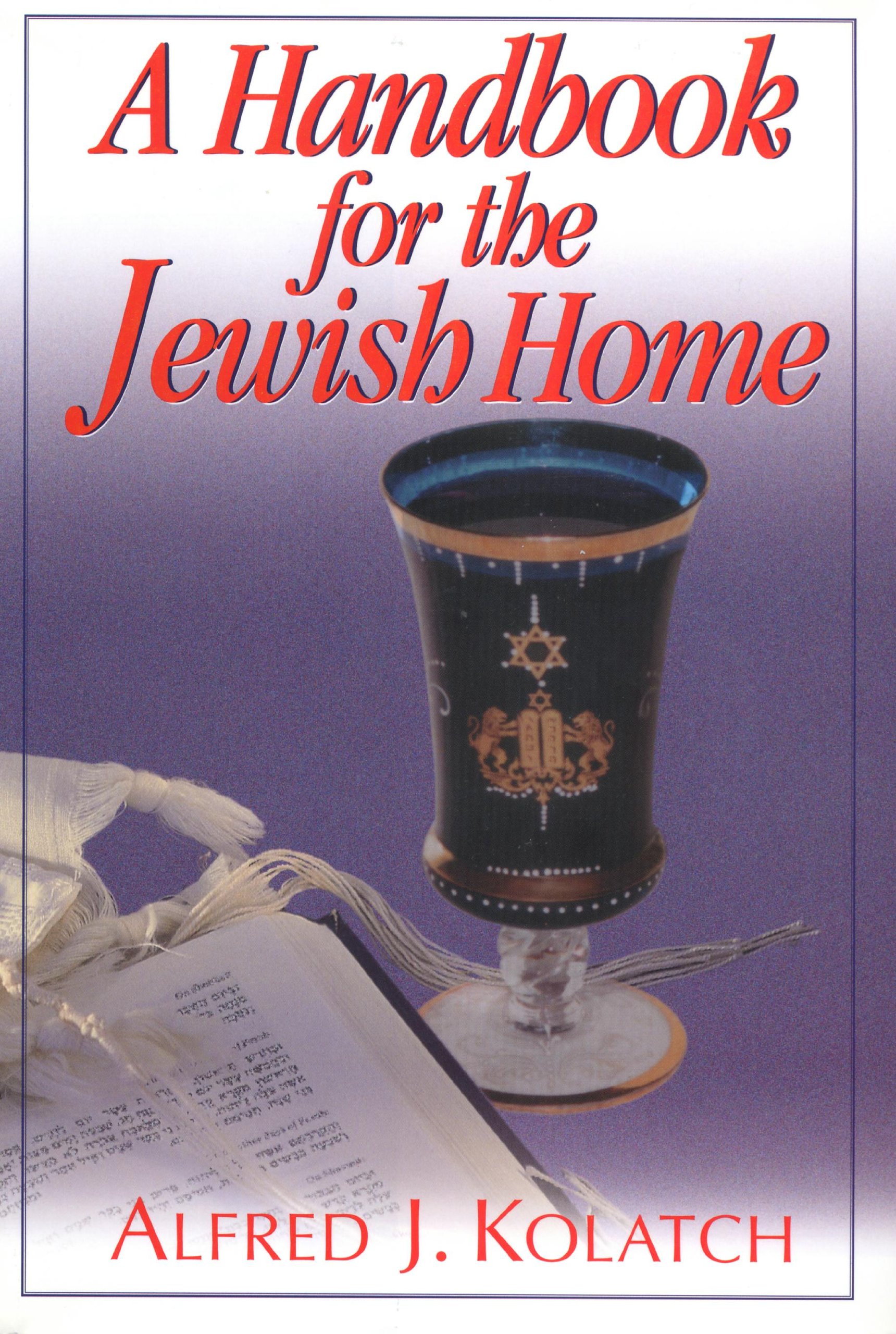 The Complete Guide to Jewish Home Traditions - Kosher Living, Holiday Celebrations & Family Rituals | Perfect for Shabbat, Passover & Jewish Holiday Preparations