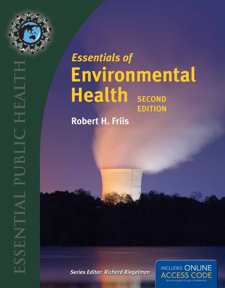 Essentials of Environmental Health - Essential Public Health Textbook for Students & Professionals | Study Guide for Public Health Courses, Environmental Science Degrees & Workplace Safety Training