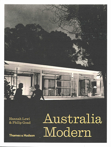 Australia Modern: Architecture, Landscape & Design 1925-1975 | Mid-Century Australian Design Book | Perfect for Architecture Students, Historians & Design Enthusiasts