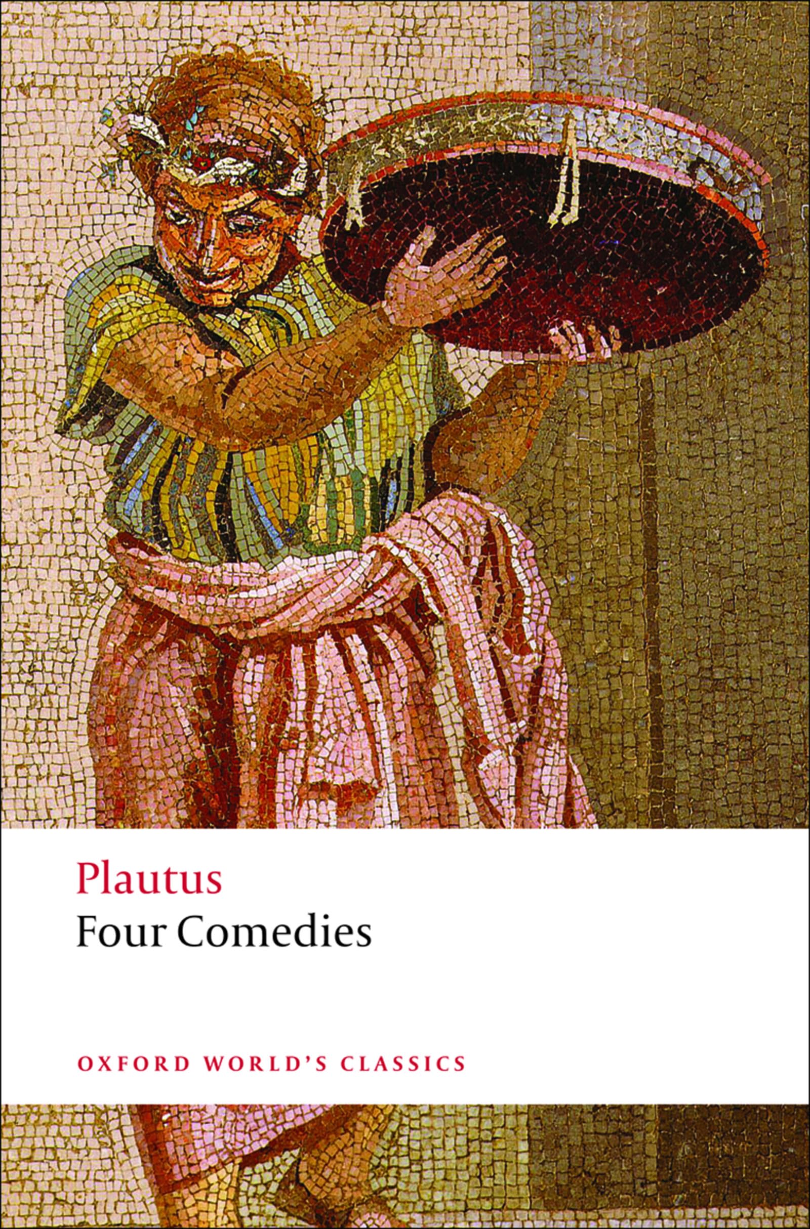 Four Classic Comedies: The Braggart Soldier, The Brothers Menaechmus, The Haunted House & The Pot of Gold - Oxford World's Classics | Perfect for Literature Studies & Ancient Roman Theater Enthusiasts