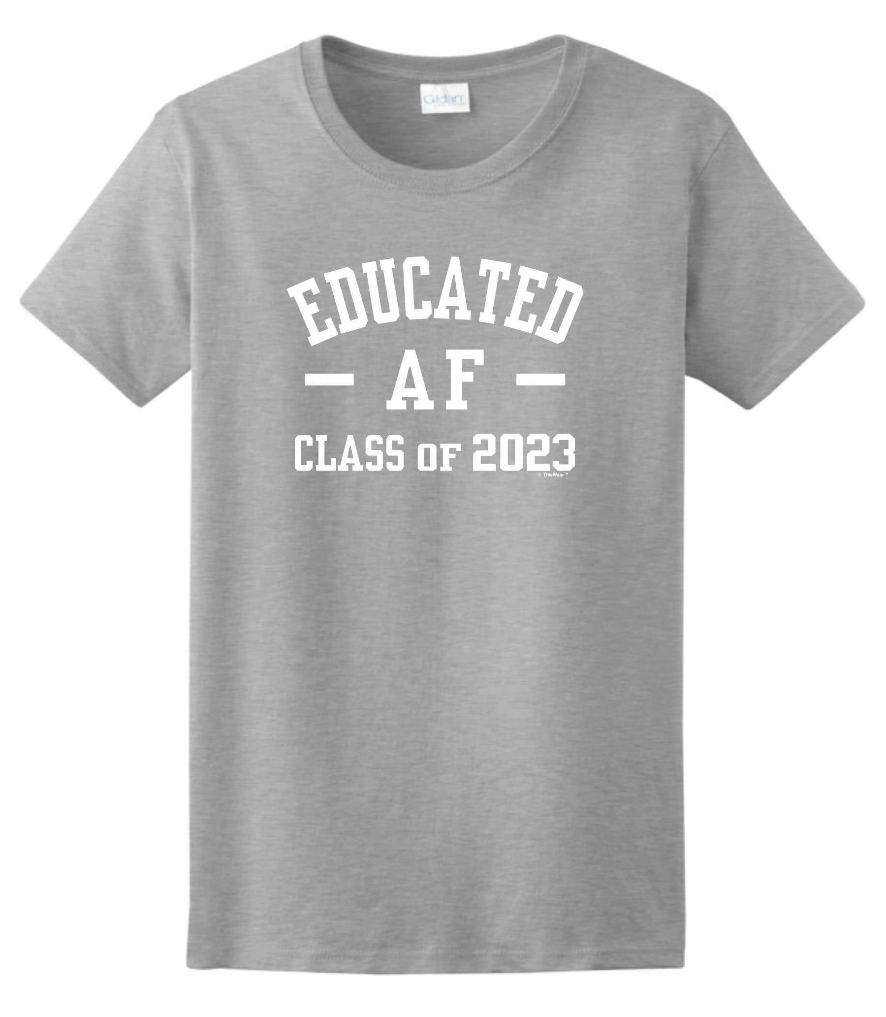Educated AF Class of 2023 Graduation T-Shirt - Funny Graduation Gifts for Women - Perfect for Grad Parties & College Celebrations