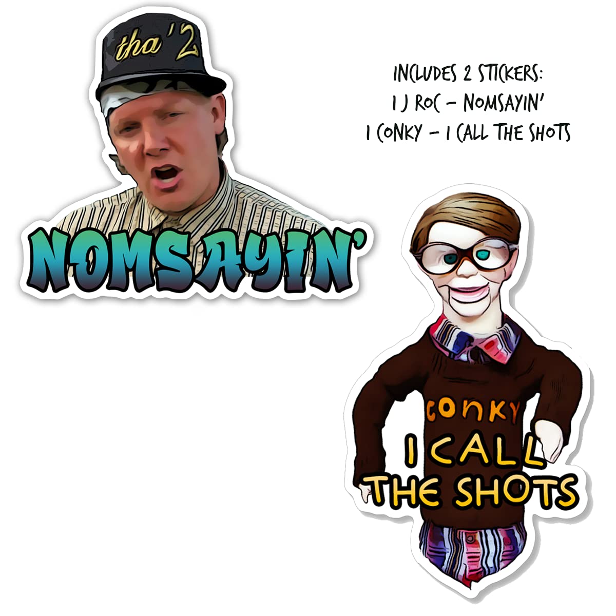 Official Trailer Park Boys Merchandise - Bubbles Sticker Pack (2 Pack) with J ROC & Conky Stickers - Collectible Decals for Fans, Cars, Laptops & Water Bottles