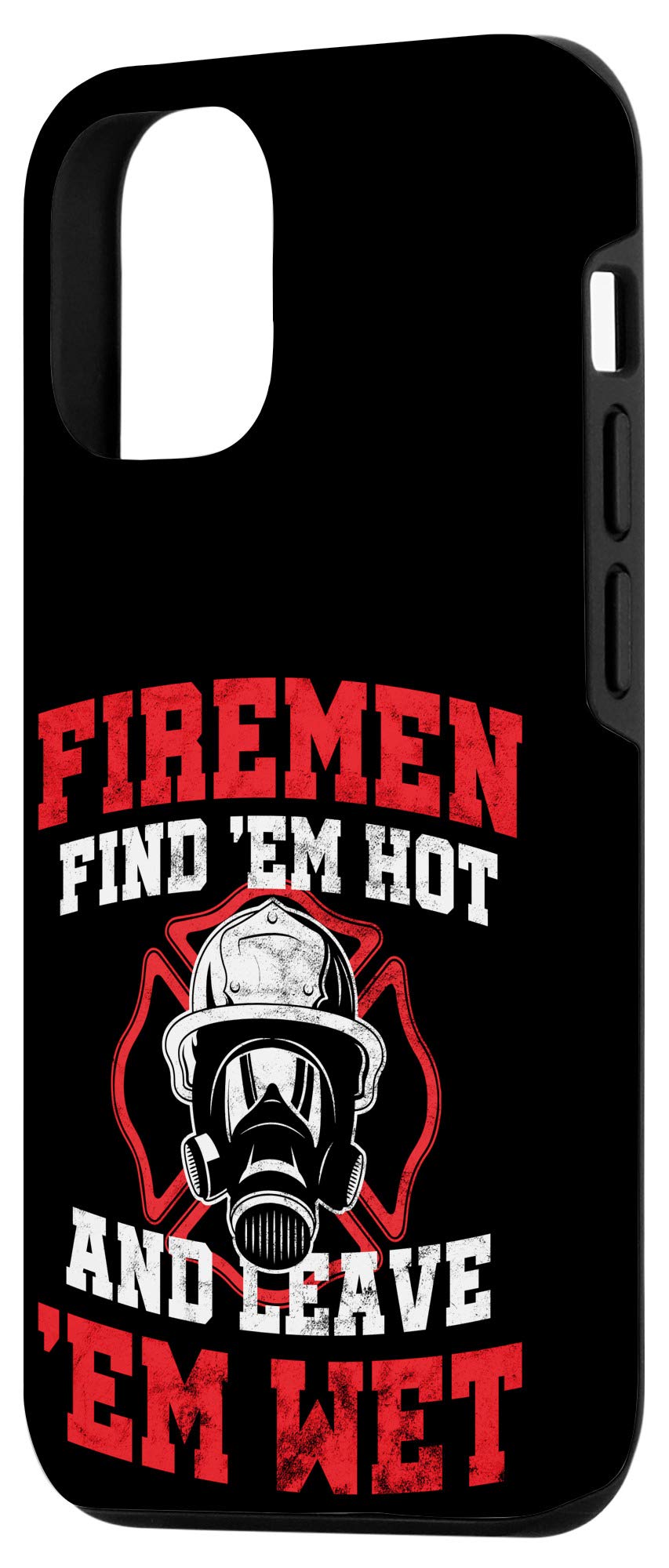 iPhone 12/12 Pro Firefighter-Themed Protective Case - Funny Gift for Firemen with 'Find Em Hot Leave Em Wet' Design - Perfect for First Responders, Fire Department Appreciation & Emergency Worker Gifts