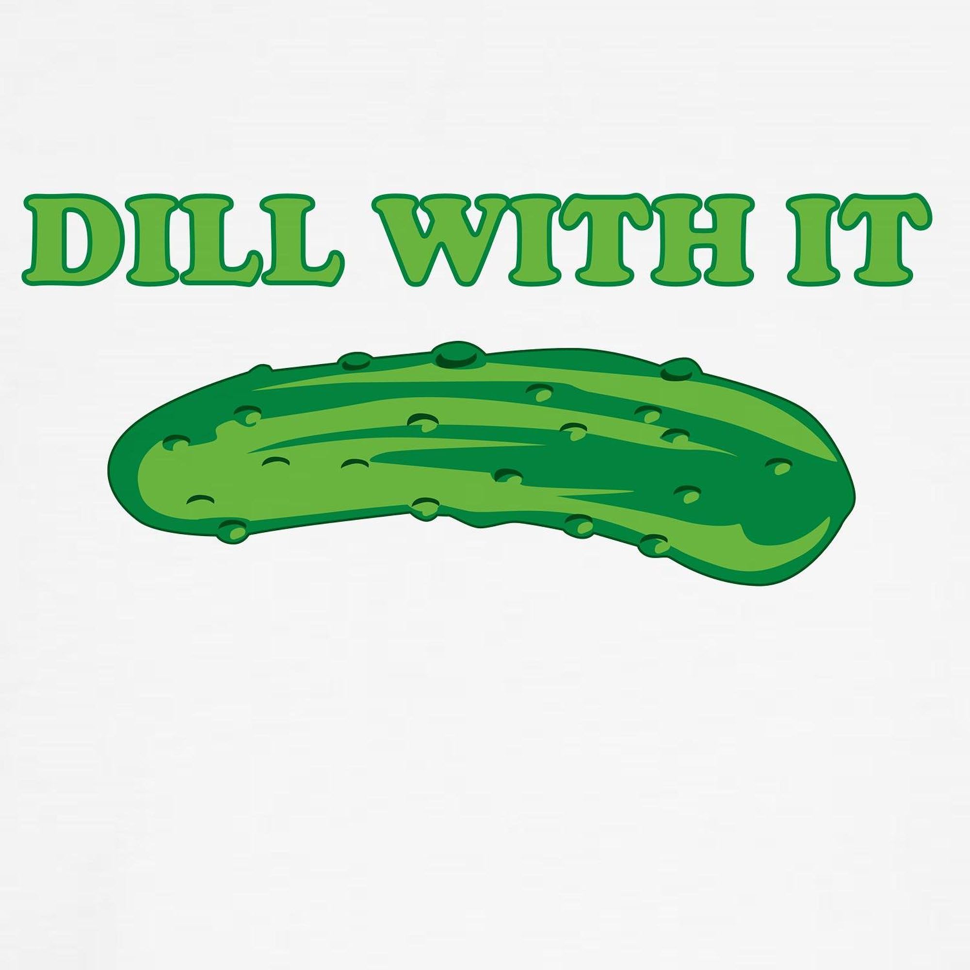 Dill with It Dog T-Shirt - Funny Pet Costume & Cute Dog Clothes for Small Medium Large Breeds | Perfect for Dog Parties, Halloween Costumes & Daily Wear