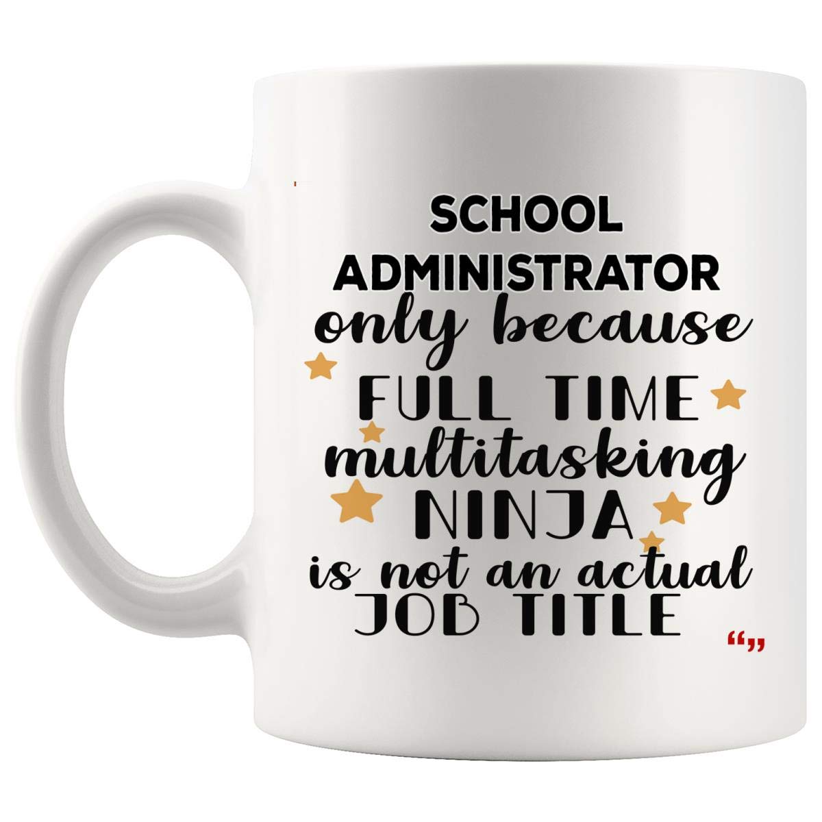 Funny Ninja School Administrator Coffee Mug - Gift for Principals, Directors & Staff - Perfect for Teacher Appreciation, Birthday & Office Gifts - Great for Coffee Breaks & Staff Meetings