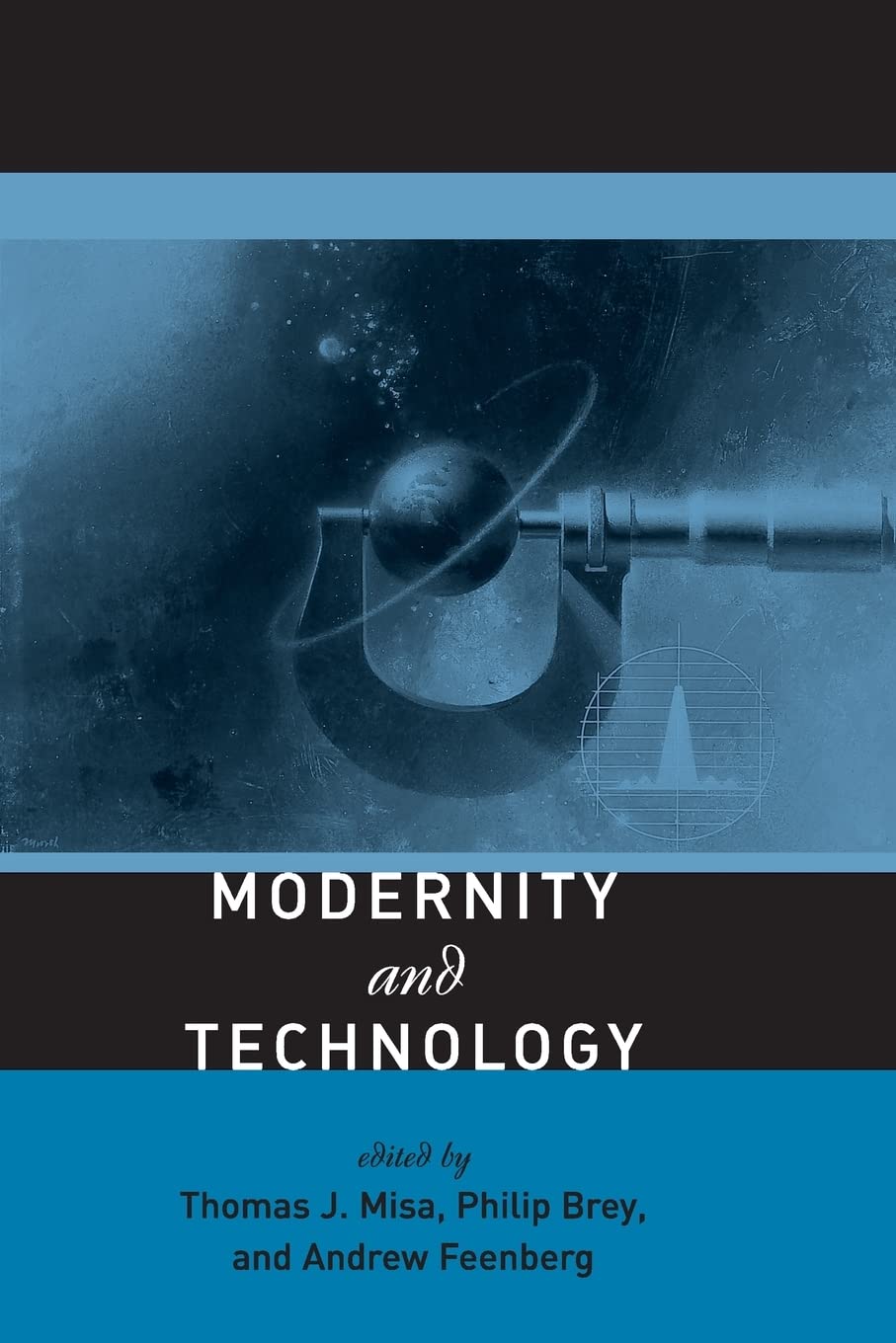 Modernity and Technology (MIT Press) - Explore the Intersection of Innovation and Society | Perfect for Tech Enthusiasts & Academic Studies