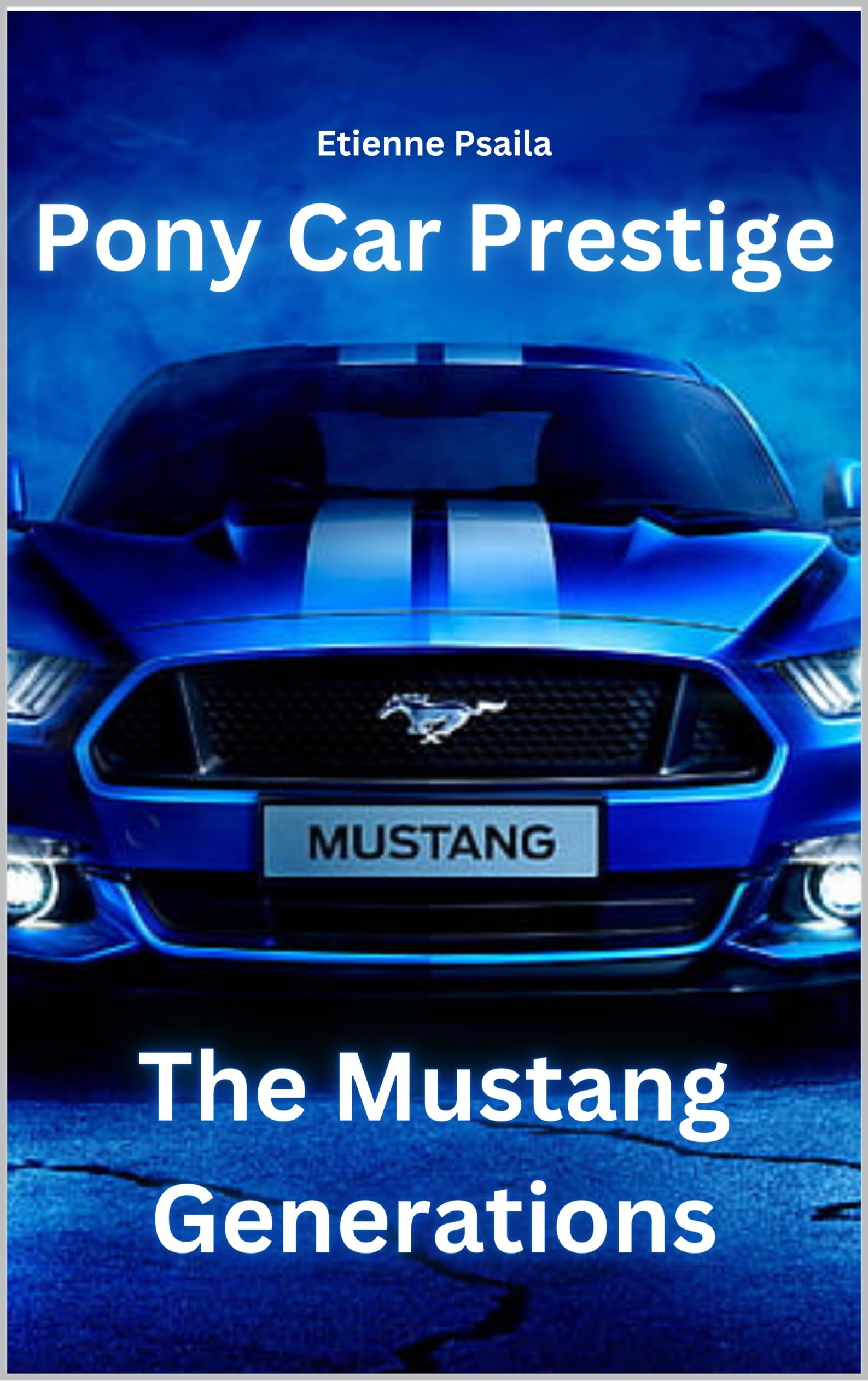 Mustang Generations Book: History & Evolution of Pony Cars | Automotive & Motorcycle Enthusiast Guide | Perfect for Collectors & Car Show Display