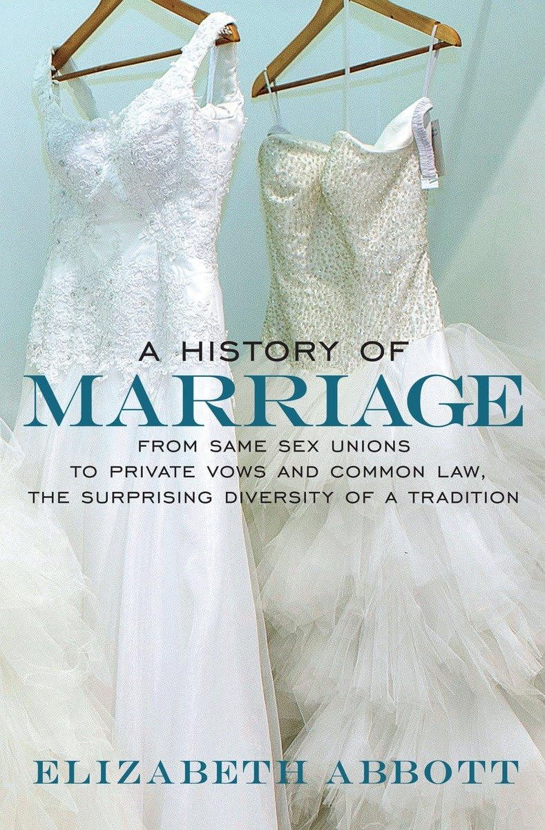 The Evolution of Marriage: From Same-Sex Unions to Common Law - A Diverse History of Love & Commitment | Perfect for Historians, Sociologists & Wedding Planners