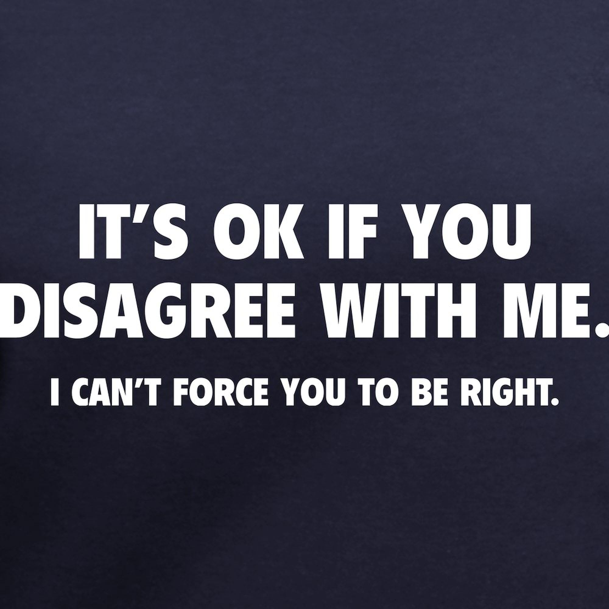Disagree with Me Women's V-Neck Cotton T-Shirt by CafePress - Funny Sarcastic Tee for Debates, Political Discussions & Stand-Up Comedy Fans